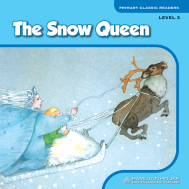 Primary Classic Readers: [Level 3]: The Snow Queen