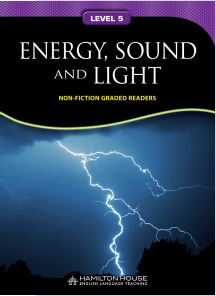 Non-fiction Graded Reader: ENERGY, SOUND AND LIGHT