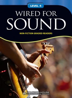 Non-fiction Graded Reader: WIRED FOR SOUND
