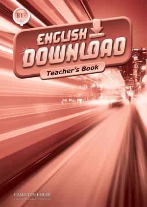 English Download B1+ Teacher's book