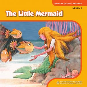 Primary Classic Readers: [Level 1]: The Little Mermaid